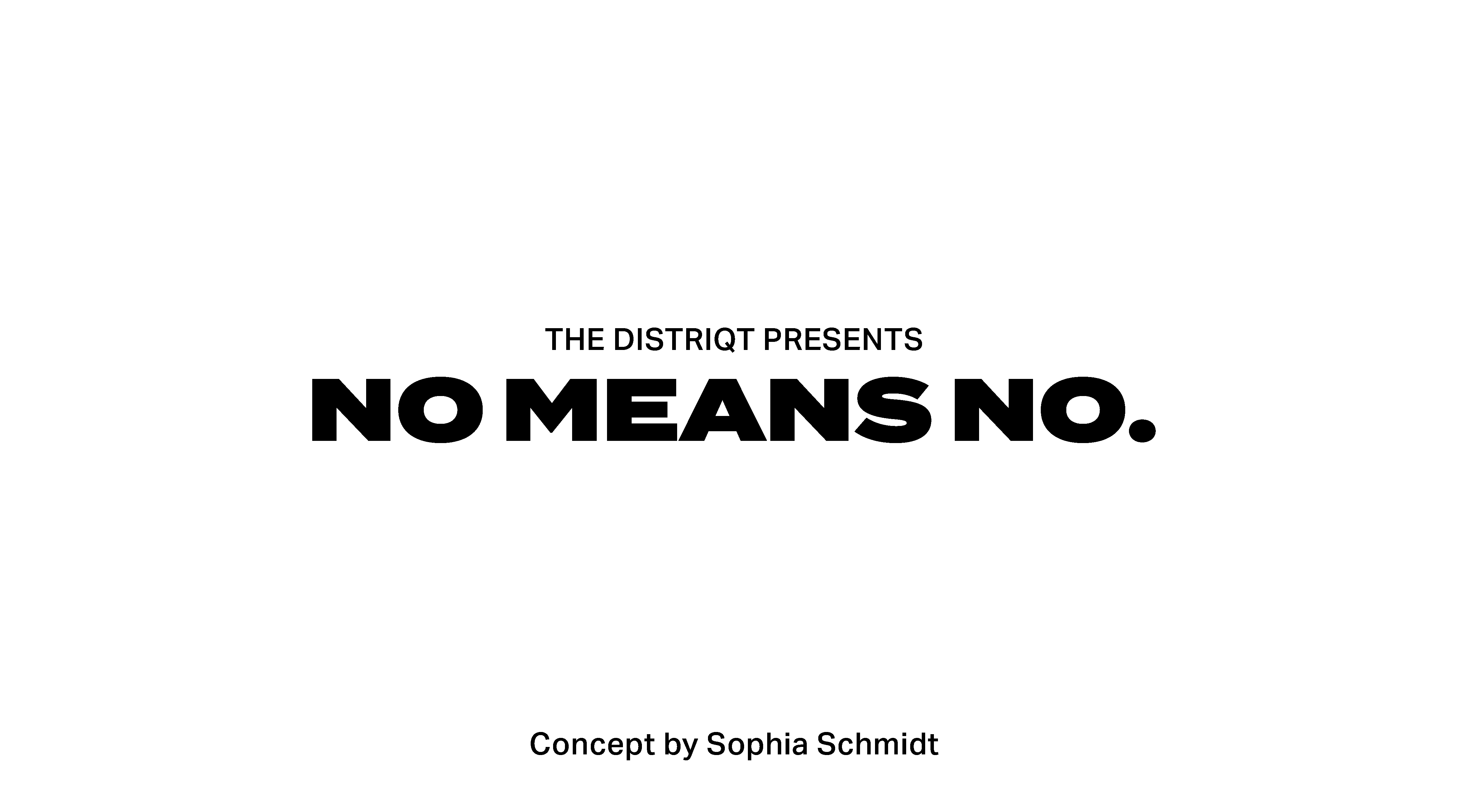 No means No-Sexualisierte Gewalt-Sexismus-Feminismus-The Distriqt